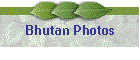 Bhutan Photos
