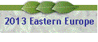 2013 Eastern Europe
