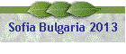 Sofia Bulgaria 2013