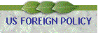 US FOREIGN POLICY